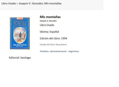 Libro usado en venta: Mis monta?as de Joaquin V. Gonzalez; editorial Lord Cochrane impreso en 1994 realizamos envios a todo el mundo.1