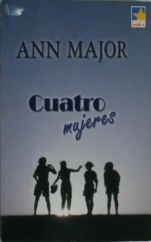 Libro usado en venta: Cuatro mujeres de Ann Major; editorial Harlequin Ibérica impreso en 2003 realizamos envios a todo el mundo.1