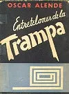 Libro usado en venta: Entretelones de la trampa de Oscar Alende; editorial Santiago Rueda impreso en 1964 realizamos envios a todo el mundo.1