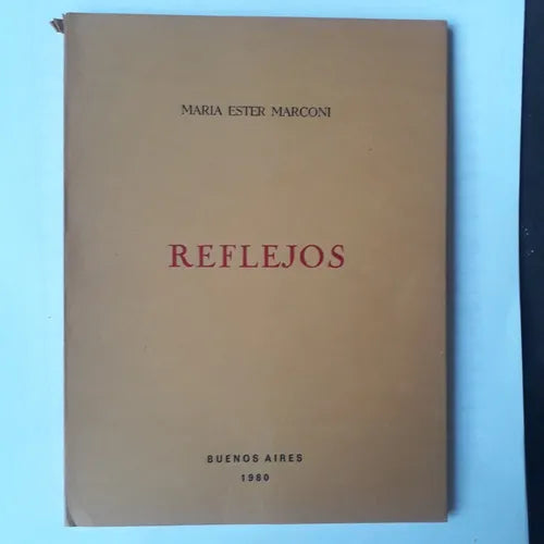 Libro usado en venta: Reflejos de Maria Ester Marconi; impreso en 1980 realizamos envios a todo el mundo.1