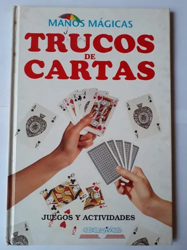 Libro usado en venta: Manos magicas Trucos de cartas de Vanessa Bailey; editorial Edelvives impreso en 1992 realizamos envios a todo el mundo.1