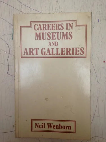 Libro usado en venta: Careers in Museums and art galleries de Neil Wenborn; editorial Kogan impreso en 1983 realizamos envios a todo el mundo.1