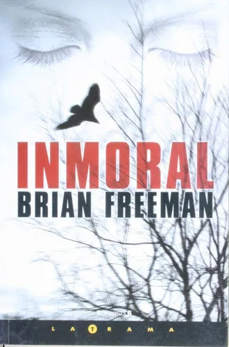 Libro usado en venta: Inmoral de Brian Freeman; editorial Ediciones B impreso en 2007 realizamos envios a todo el mundo.1