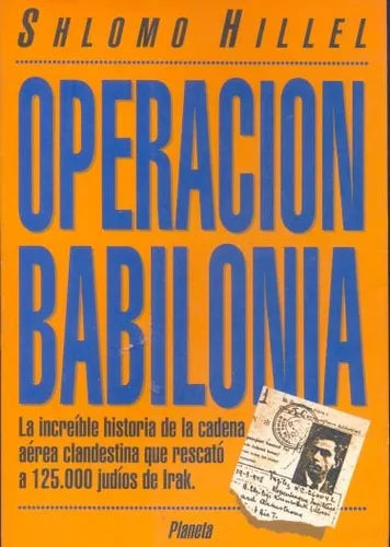 Libro usado en venta: Operacion Babilonia de Shlomo Hillel; editorial Planeta impreso en 1992 realizamos envios a todo el mundo.1
