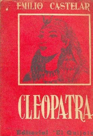 Libro usado en venta: Cleopatra de Emilio Castelar; editorial El Quijote impreso en 1947 realizamos envios a todo el mundo.1
