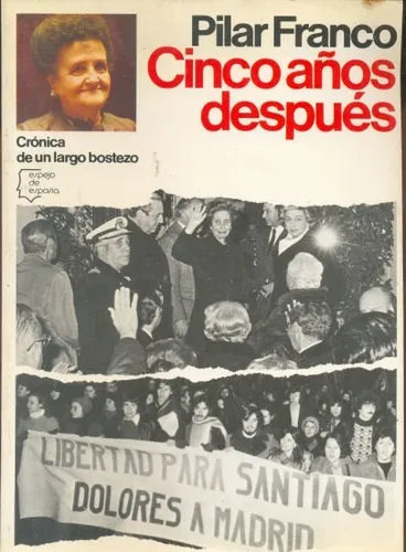 Libro usado en venta: Cinco a?os despues - Cronica de un largo bostezo de Pilar Franco; editorial Planeta impreso en 1981 envios a todo el mundo.1