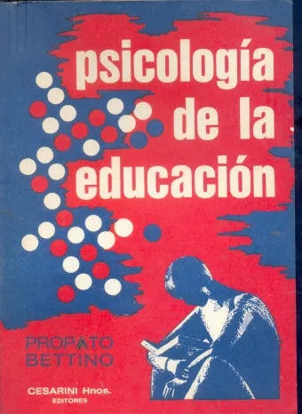Libro usado en venta: Psicologia de la educacion de Propato - Bettino; editorial Cesarini Hnos impreso en 1977 realizamos envios a todo el mundo.1