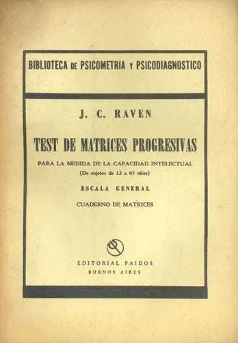 Libro usado en venta: Test de matrices progresivas de J. C. Raven; editorial Paidos impreso en 1986 realizamos envios a todo el mundo.1