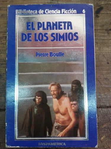 Libro usado en venta: El planeta de los simios de Pierre Boulle; editorial Hyspamerica impreso en 1985 realizamos envios a todo el mundo.1