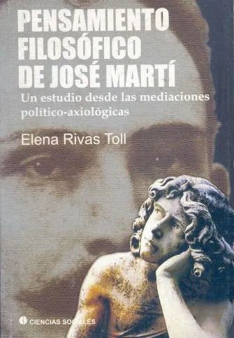 Libro usado en venta: Pensamiento filosofico de Jose Marti de Elena Rivas Toll; editorial Ciencias Sociales impreso en 2008 envios a todo el mundo.1