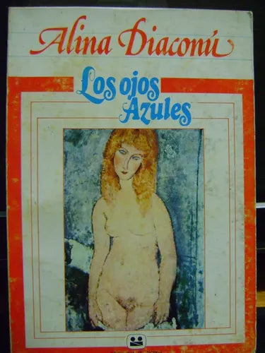 Libro usado en venta: Los ojos azules de Alina Diaconu; editorial Fraterna impreso en 1986 realizamos envios a todo el mundo.1