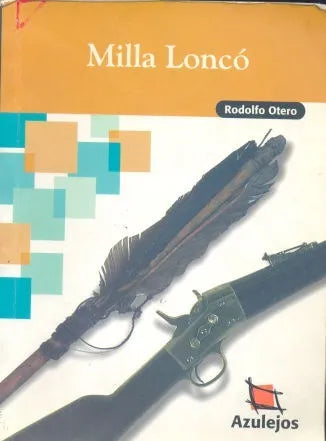 Libro usado en venta: Milla Lonco de Rodolfo Otero; editorial Angel Estrada impreso en 2001 realizamos envios a todo el mundo.1