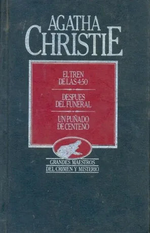 Libro usado en venta: El tren de las 4:50 - Despues del funeral - Un pu?ado de centeno de Agatha Christie; editorial Hyspamerica impreso en 1985.1