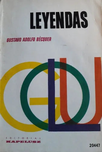 Libro usado en venta: Leyendas de Gustavo Adolfo Becquer; editorial Kapelusz impreso en 1966 realizamos envios a todo el mundo.1