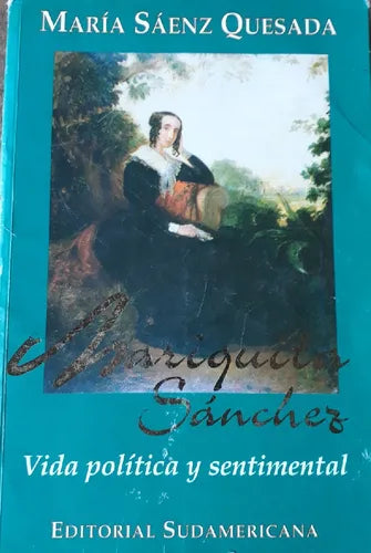 Libro usado en venta: Mariquita Sanchez - Vida politica y sentimental de Maria Saenz Quesada; editorial Sudamericana impreso en 1996.1