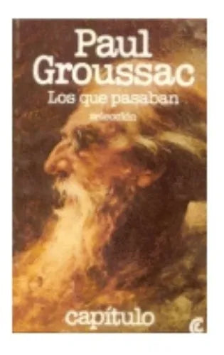 Libro usado en venta: Los que pasaban de Paul Groussac; editorial Centro Editor de America Latina impreso en 1980 realizamos envios a todo el mundo.1