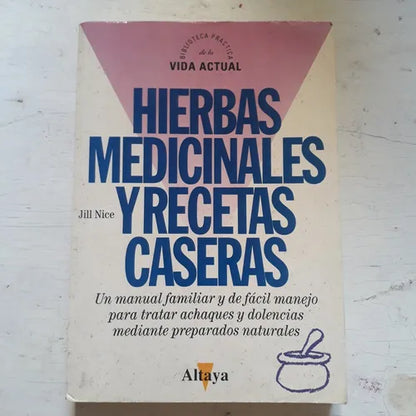 Libro usado en venta: Hierbas medicinales y recetas caseras de Jill Nice; editorial Altaya impreso en 1994 realizamos envios a todo el mundo.1