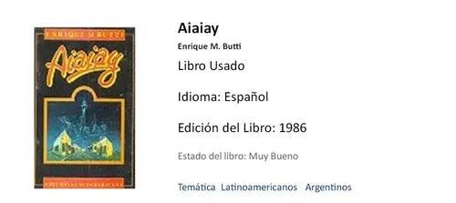 Libro usado en venta: Aiaiay de Enrique M. Butti; editorial Sudamericana impreso en 1986 realizamos envios a todo el mundo.1
