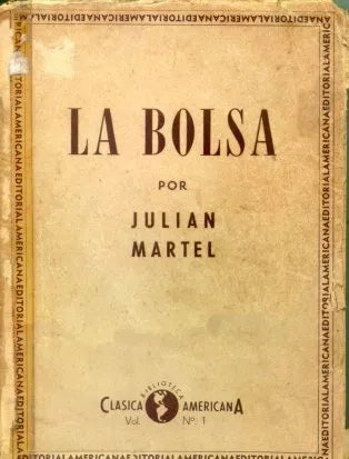 Libro usado en venta: La bolsa de Julian Martel; editorial Americana impreso en 1942 realizamos envios a todo el mundo.1