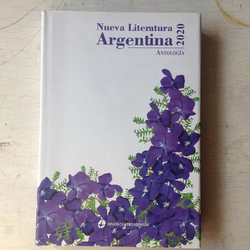 Libro usado en venta: Nueva Literatura Argentina - Antologia 2020 de Sara Lucia Abraham; editorial De los cuatro vientos impreso en 2020.1