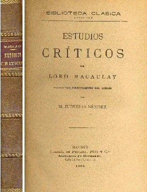 Libro usado en venta: Estudios criticos de Lord Macaulay; editorial Libreria de Perlado, Paez y C.a impreso en 1908 realizamos envios a todo el mundo.1