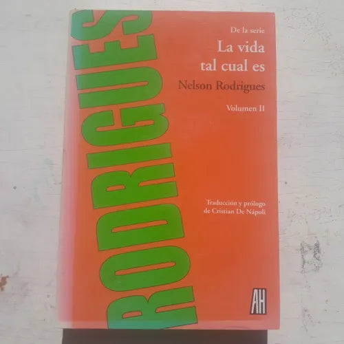 Libro usado en venta: La vida tal cual es - Vol. 2 de Nelson Rodrigues; editorial Adriana Hidalgo impreso en 2014 realizamos envios a todo el mundo.1