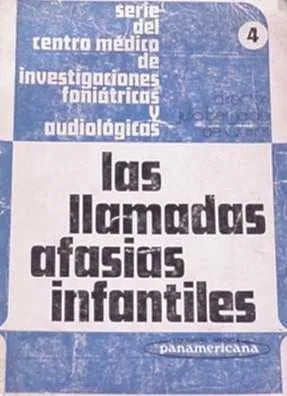 Libro usado en venta: Las llamadas afasias infantiles de Julio de Quiros; editorial Panamericana impreso en 1975 realizamos envios a todo el mundo.1