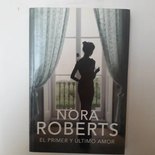 Libro usado en venta: El primer y ultimo amor de Nora Roberts; editorial Plaza & Janes impreso en 2013 realizamos envios a todo el mundo.1