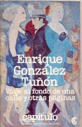 Libro usado en venta: Viaje al fondo de una calle y otras paginas de Gonzalez Tuñon; editorial Centro Editor de America Latina impreso en 1980.1