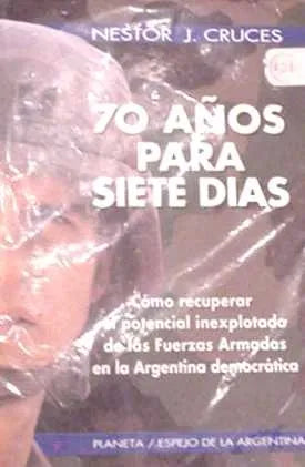 Libro usado en venta: 70 a?os para siete dias de Nestor J. Cruces; editorial Planeta impreso en 1993 realizamos envios a todo el mundo.1