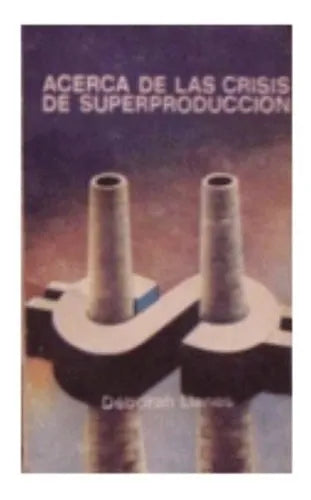Libro usado en venta: Acerca de las crisis de superproduccion de Deborah Llanes; editorial Habana impreso en 1984 realizamos envios a todo el mundo.1