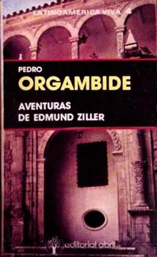 Libro usado en venta: Aventuras de Edmundo Ziller de Pedro Orgambide; editorial Abril impreso en 1984 realizamos envios a todo el mundo.1