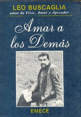 Libro usado en venta: Amar a los demas de Leo F. Buscaglia; editorial Emece impreso en 1986 realizamos envios a todo el mundo.1