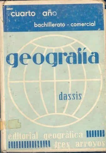 Libro usado en venta: Geografia 4? A?o de Alberto A. Dassis - Celia M. Dassis; editorial Geografica tres arroyos impreso en 1969.1