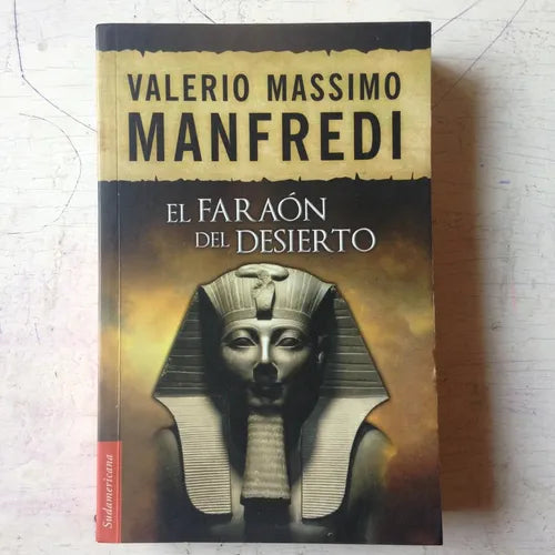 Libro usado en venta: El faraon del desierto de Valerio Massimo Manfredi; editorial Sudamericana impreso en 2012 realizamos envios a todo el mundo.1