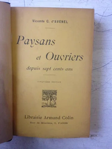 Libro usado en venta: Paysans et Ouvriers depuis sept cents ans de Vicomte G. D'Avenel; editorial Librairie Armand Colin impreso en 1913.1