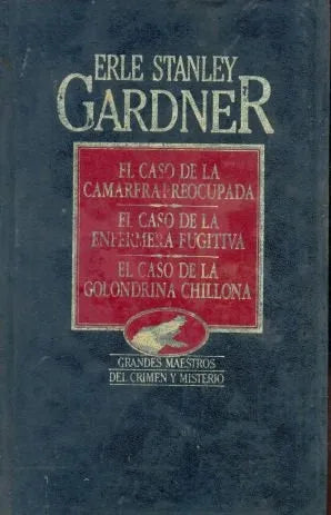 Libro usado en venta: El caso de la camarera preocupada - El caso de la enfermera fugitiva - El caso de la golondrina chillona de Gardner; Hyspamerica1.1