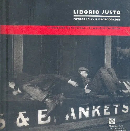Libro usado en venta: Fotografias: La busqueda de la verdad de Liborio Justo; editorial Museo de Arte Hispanoamericano envios a todo el mundo.1