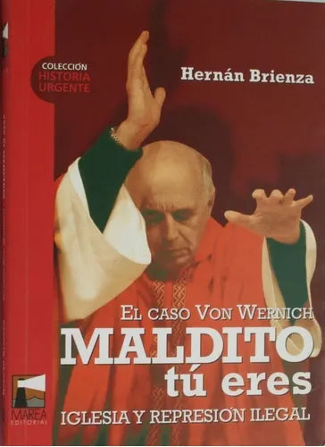 Libro usado en venta: El caso Von Wernich - Maldito t? eres - Iglesia y represion ilegal de Hernán Brienza; editorial Marea impreso en 2003.1