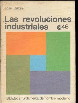 Libro usado en venta: Las revoluciones industriales de Jose Babini; editorial Centro Editor de America Latina impreso en 1972 envios a todo el mundo.1