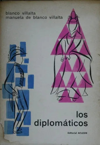 Libro usado en venta: Los diplom?ticos de Jorge Gaston Blanco Villalta - Manuela Fernández Reyna de Blanco Villalta; editorial Acleon impreso en 1967.1
