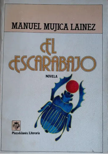 Libro usado en venta: El escarabajo de Manuel Mujica Lainez; editorial Plaza & Janes impreso en 1982 realizamos envios a todo el mundo.1