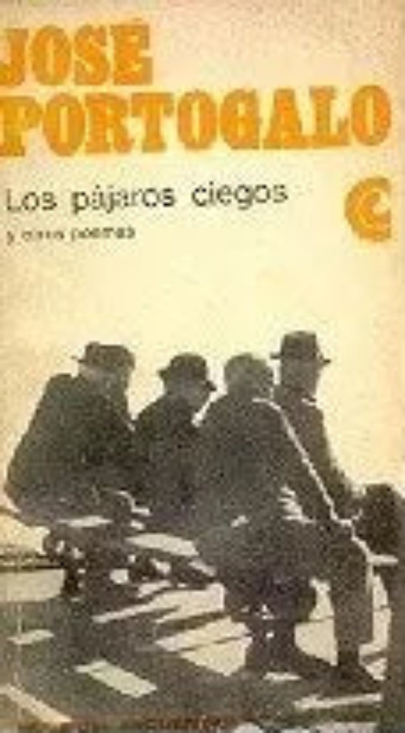 Libro usado en venta: Los pajaros ciegos y otros poemas de Jose Portogalo; editorial Centro Editor de America Latina impreso en 1968.1