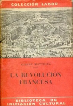 Libro usado en venta: La revolucion francesa de Albert Matthiez; editorial Labor impreso en 1949 realizamos envios a todo el mundo.1