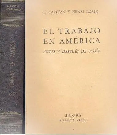 Libro usado en venta: El trabajo en America - Antes y despues de Colon de L. Capitan y Henri Lorin; editorial Argos impreso en 1948.1