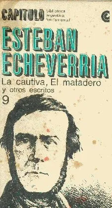 Libro usado en venta: La cautiva, El matadero y otros escritos de Esteban Echeverria; editorial Centro Editor de America Latina impreso en 1967.1