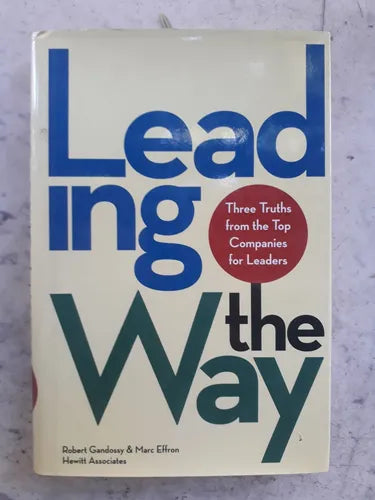 Libro usado en venta: Leading the Way: Three Truths from the Top Companies for Leaders de Robert Gandossy & Marc Effron; John Wiley & Sons 20041.1