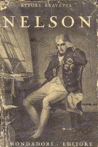 Libro usado en venta: Nelson de Ettore Bravetta; editorial A. Mondadori impreso en 1931 realizamos envios a todo el mundo.1