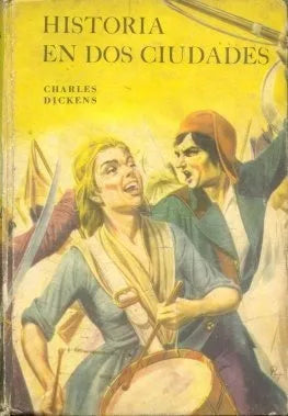 Libro usado en venta: Historia en dos ciudades de Charles Dickens (Carlos Dickens); editorial Acme impreso en 1955 realizamos envios a todo el mundo.1