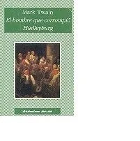 Libro usado en venta: El hombre que corrompio Hadleyburg de Mark Twain; editorial Nuevo Siglo impreso en 1995 realizamos envios a todo el mundo.1
